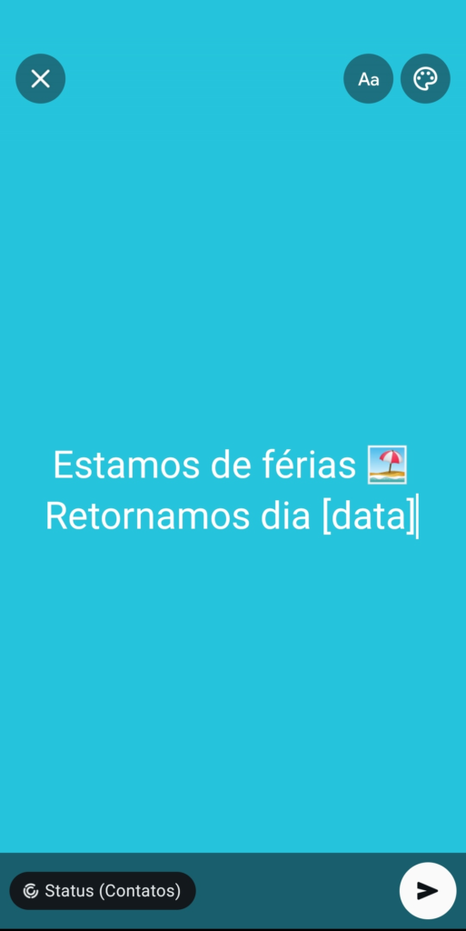 Tela de status do WhatsApp com aviso de férias publicado
exibindo data de retorno e mensagem para clientes