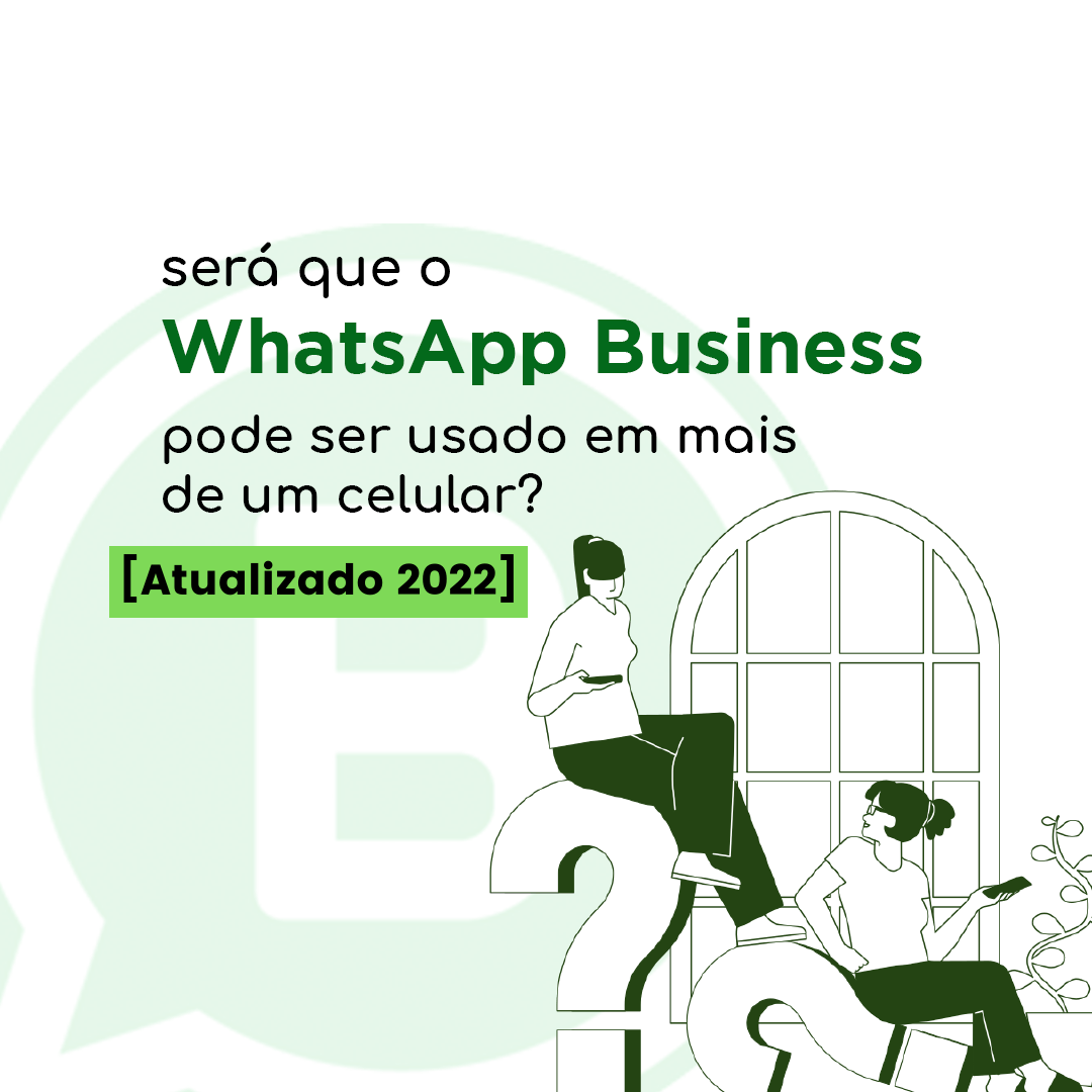 WhatsApp Business Pode Ser Usado Em Mais De Um Celular