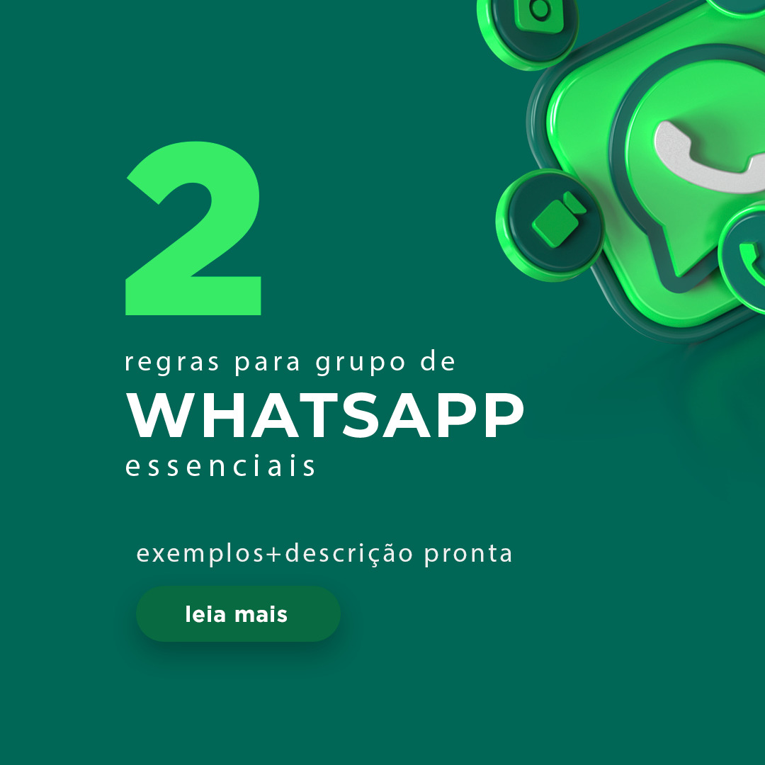 12 Regras para Grupo de WhatsApp Essenciais: [Exemplos + Descrição Pronta] 1