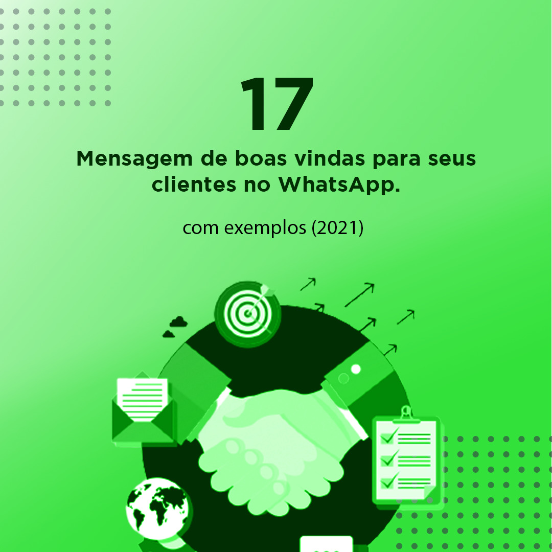 17 Mensagem de boas vindas para seus clientes no WhatsApp. Com exemplos 7
