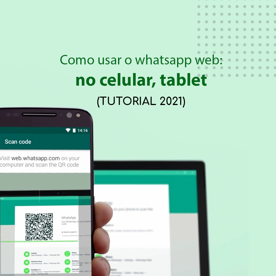 Como usar o whatsapp web: no celular, tablet (TUTORIAL 2021) 1