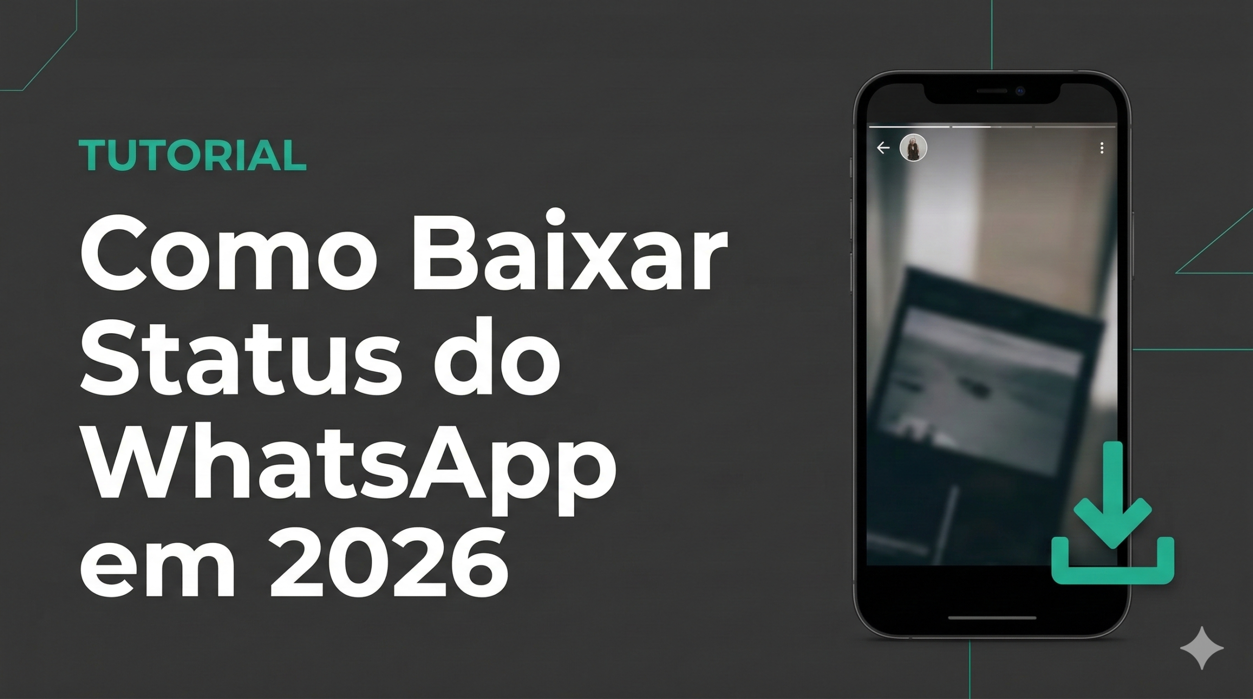 Como Baixar Status do WhatsApp em 2026 Android, iPhone e PC
